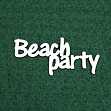 Чипборд надпись "Beach party"